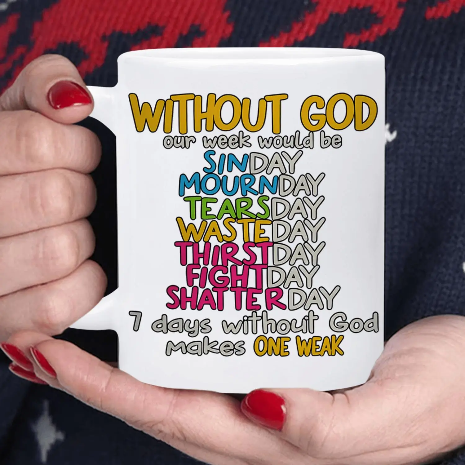 [Religious Ceramic Tea Cup] Christian Prayer Coffee Mug 11oz "Without God Our Week Would Be..." 1pc Ceramic Religious Cup with Faith Message, Daily Verse Cup for Tea/Coffee - Christian Gift for Church, Office