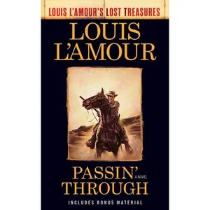Passin' Through (Louis l'Amour's Lost Treasures) -- Louis L'Amour, Paperback