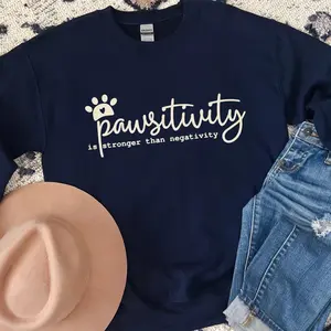 Pawsitivity Is Stronger Than Negativity T-shirt