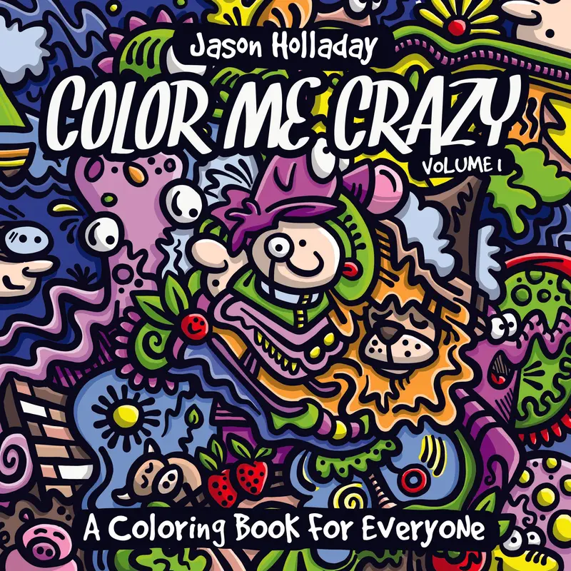 Color Me Crazy First Volume Coloring Book - 20 Pages English Activity Book, Wildly Fun Doodles & Artwork, Safe for Markers/Pencils/Crayons, Develop Fine Motor Skills, Frame Your Page Feature, Ideal for All Ages