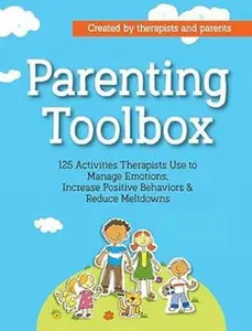 USED-Parenting Toolbox: 125 Activities Therapists Use to Reduce Meltdowns, Increase Positive Behaviors & Manage Emotions by Phifer, Lisa Weed (Paperback)