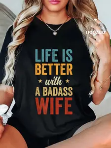 100% Cotton Life Is Better With A Badass Wife Husband T-Shirt