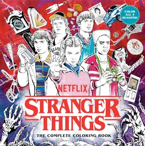 Stranger Things: The Complete Coloring Book (Color All Five Seasons!) -- Netflix, Paperback