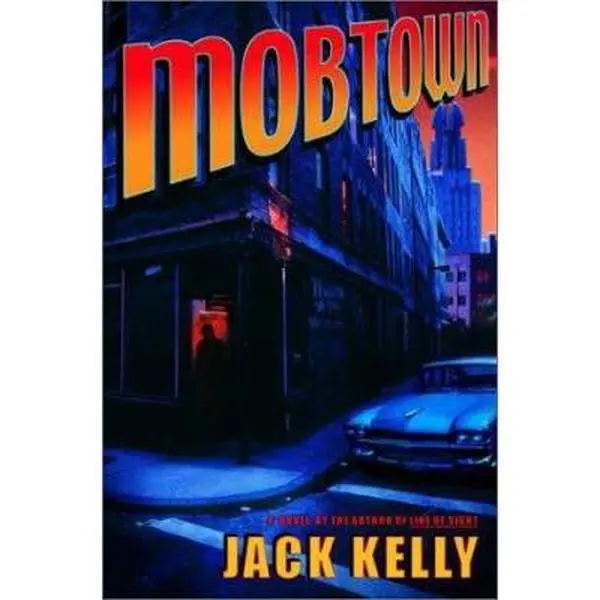 USED-Mobtown: A Novel by Jack Kelly (Hardcover)