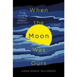 When the Moon Was Ours by McLemore, Anna-Marie