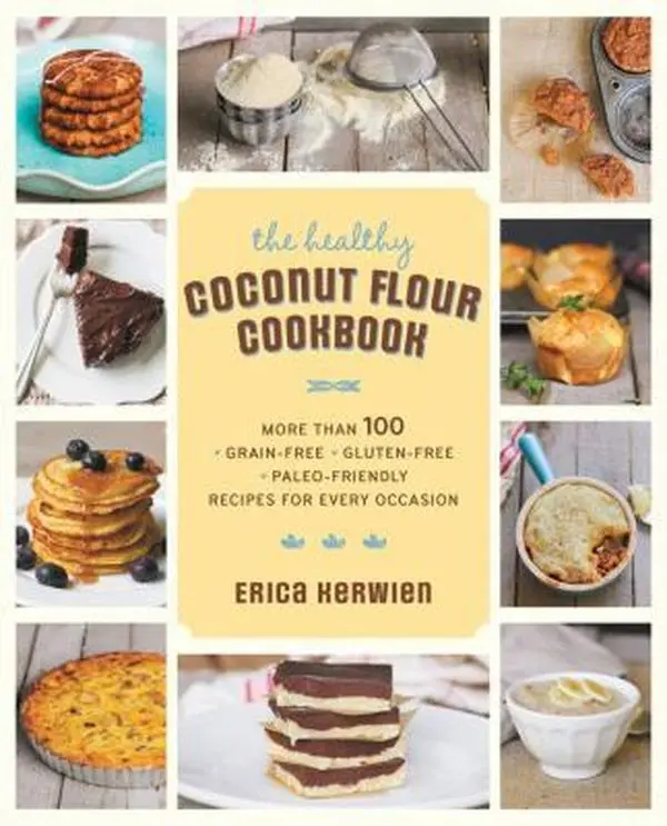 USED Book - The Healthy Coconut Flour Cookbook: More Than 100 *Grain-Free *Gluten-Free *Paleo-Friendly Recipes for Every Occasion by Kerwien, Erica (Paperback) - english