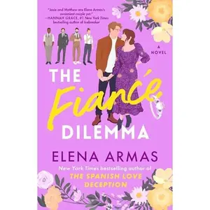 The Fiance Dilemma -- Elena Armas - Paperback