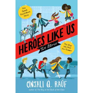 USED-Heroes Like Us: Two Stories: The Day We Met the Queen; The Great Food Bank Heist by Raúf, Onjali Q. (Library Binding)