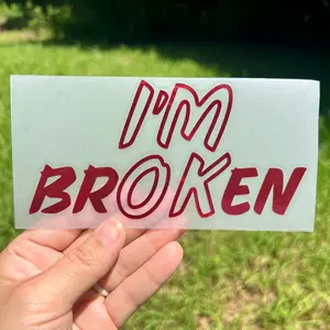 I'm Ok/ I'm Broken Window Decal - Multiple Sizes and Colors Available