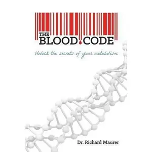 USED Book - The Blood Code: Unlock the Secrets of Your Metabolism by Maurer, Richard (Paperback) - english