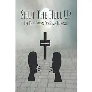 USED-Shut The Hell Up: Let The Heaven Do Some Talking by Ryan Krempels (Paperback)