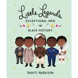 Little Legends: Exceptional Men in Black History by Vashti Harrison, Kwesi Johnson [Hardcover Book]