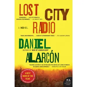 Lost City Radio: A Novel by Daniel Alarcon [Paperback Book]