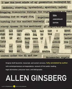 Howl: Original Draft Facsimile, Transcript, and Variant Versions, Fully Annotated by Author, with Contemporaneous Correspondence, Account of First Public Reading, Legal Skirmishes, Presursor Texts, and Bibliography by Allen Ginsberg [Paperback Book]