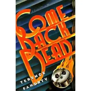 USED-Come Back Dead (A Scott Elliott Mystery) by Terence Faherty (Hardcover)