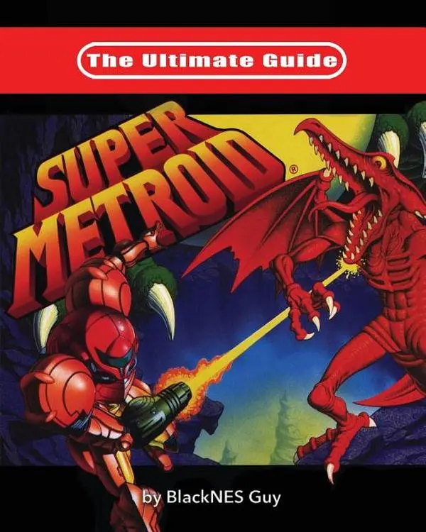 The Ultimate Guide To Super Metroid by Blacknes Guy (Paperback)