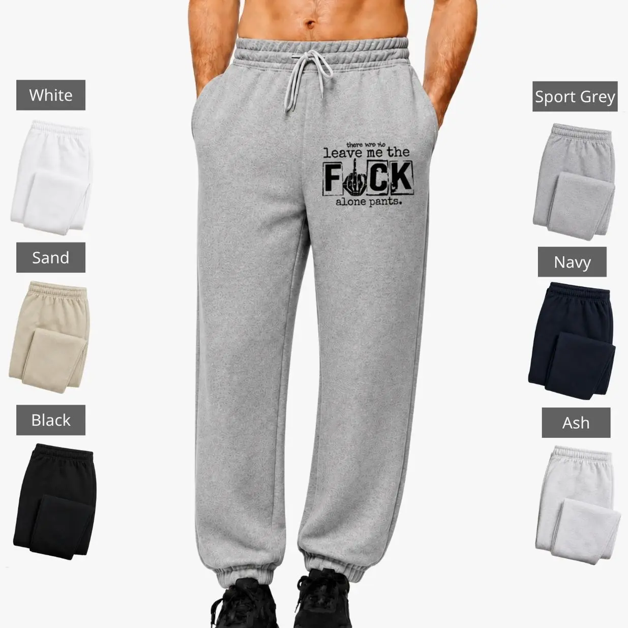 Comfy Leave Me The F*ck Alone Sweatpants, Unisex Jogger Pants , Funny Streetwear Joggers, Pants For Men & Women, Casual Pants, All Seasons Lightweight Cotton Polyester Tapered Fit Men’s Funny Graphic Sweatpants, Gray Fleece Jogger Pants  K