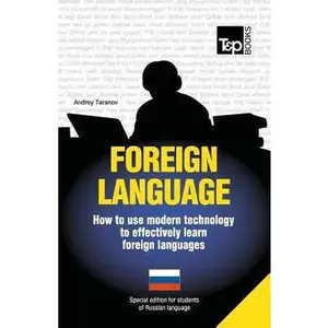 USED Book - Foreign language - How to use modern technology to effectively learn foreign languages: Special edition - Russian by Taranov, Andrey (Paperback) - english