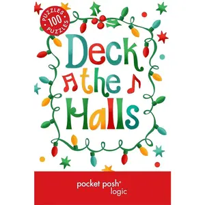 Pocket Posh Christmas Logic 5: 100 Puzzles Deck the Halls