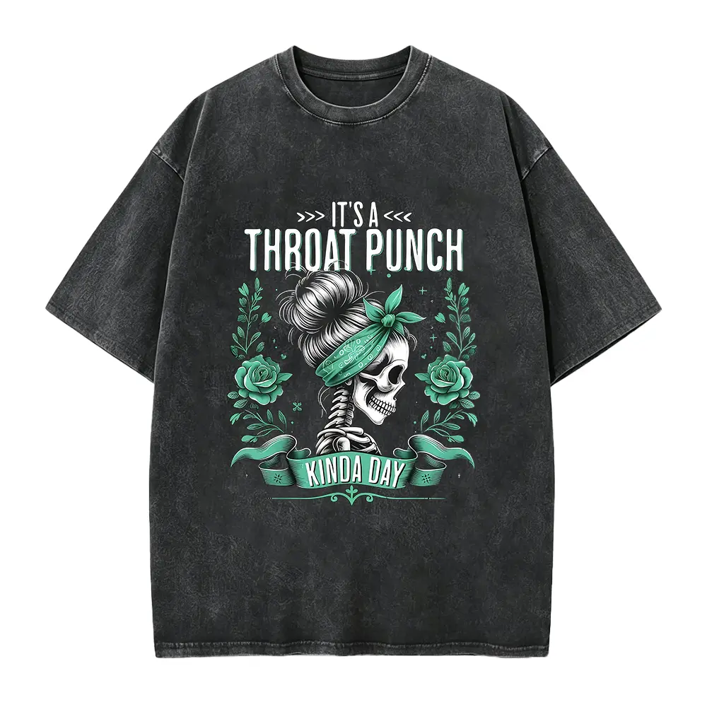 It's a Throat Punch Kinda Day Funny Skeleton Sarcastic Shirt