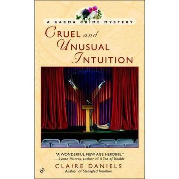 USED-Cruel and Unusual Intuition: A Karma Crime Mystery by Claire Daniels (Unknown)