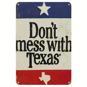 2D Flat, 1pc Retro "Don't Mess with Texas" Aluminum Sign - 8x12 Inch Durable Metal Wall Decor with Texas State Flag Design, Easy to Install No Power Needed, Contemporary Vintage Style for Home Kitchen Garage Cafe - Ideal Gift, Southwestern Home Decor, Wea