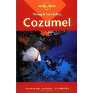 USED-Lonely Planet Diving & Snorkeling Cozumel by George S. Lewbel (Paperback)