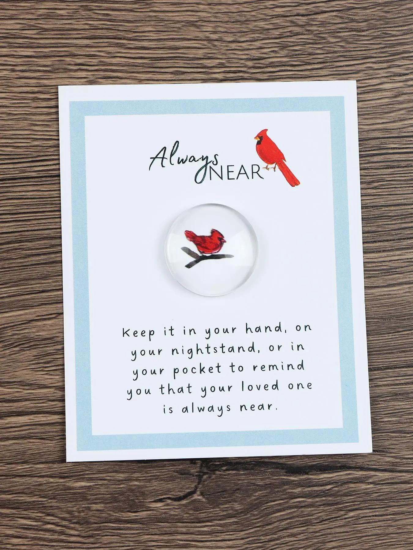 Cardinal Design Glass Ball Card, Always Near Lettering Cardinal Glass Ball Card, Remembrance Gift, Loss Of Loved One Gift