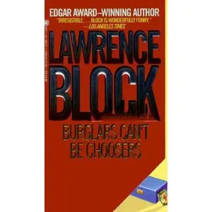 USED-Burglars Can't Be Choosers: A Bernie Rhodenbarr Mystery by Lawrence Block (Unknown)