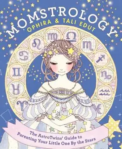 USED Book - Momstrology: The Astrotwins' Guide to Parenting Your Little One by the Stars by Edut, Ophira (Paperback) - english