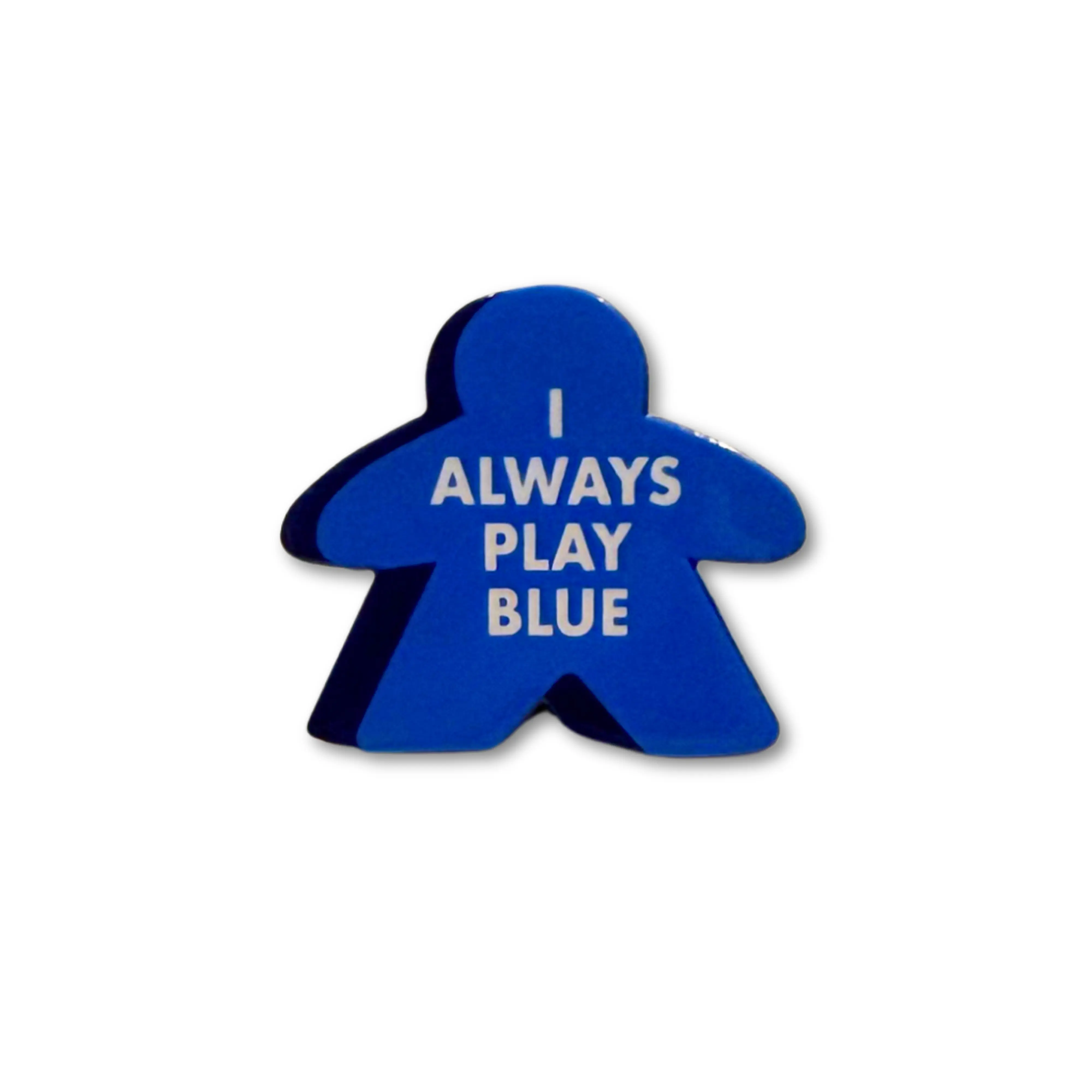 I Always Play Blue Meeple Enamel Pin