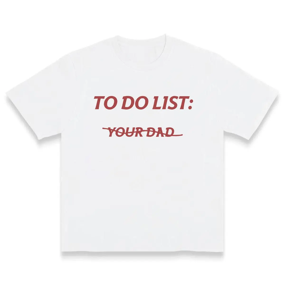 To do list: Your Dad T-Shirt, Gifts Suitable for Anyone Casual Made In USA For Women For Men [Urbanvoice Decay.US 180G/230G 100% cotton short-sleeve/hoodie, soft and comfortable]