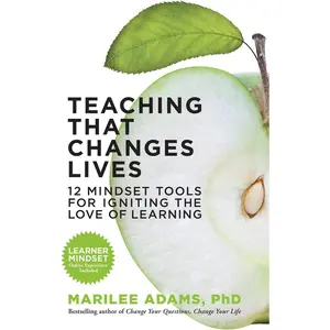 USED-Teaching That Changes Lives: 12 Mindset Tools for Igniting the Love of Learning by Adams, Marilee (Paperback)