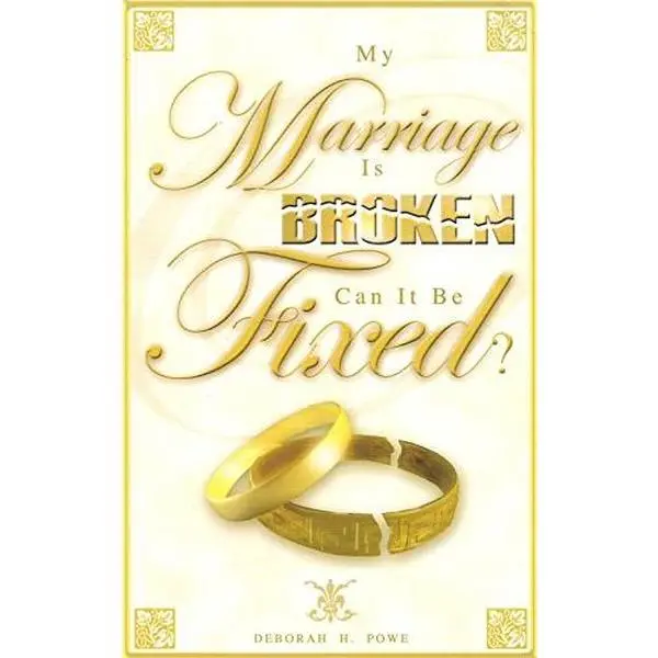 USED-My Marriage Is Broken, Can It Be Fixed? by Deborah H. Powe (Paperback)
