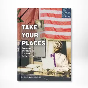 Take Your Places: Corporate Strategies for Moorish Americans