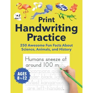 Print Handwriting Practice for Kids 8-12: 250 Awesome Fun Facts about Science, Animals, and History