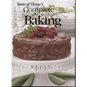 USED-Taste of Home's Complete Guide to Baking by N/A (Hardcover)
