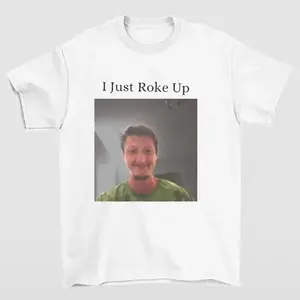 Larson I Just Roke Up Cotton Shirt, Meme Daniel Larson Tee Womenswear Clothing Graphic T-Shirt Unisex Cotton Shirt Party Gift Graphic Tees T-Shirt