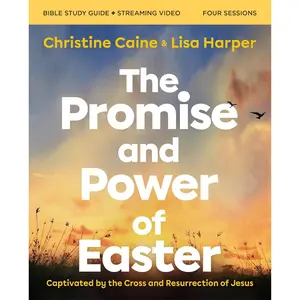 The Promise and Power of Easter Bible Study Guide plus Streaming Video: Captivated by the Cross and Resurrection of Jesus Paperback – January 7, 2025