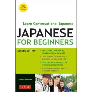 USED-Japanese for Beginners: Learning Conversational Japanese - Second Edition (Includes Online Audio) [With CD (Audio)] by Toyozato, Sachiko (Paperback)