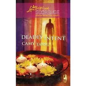 USED-Deadly Intent (Deadly Intent Series #1) (Steeple Hill Love Inspired Suspense #157) by Camy Tang (Unknown)