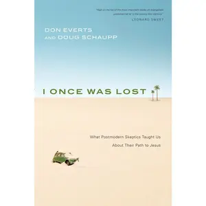 USED-I Once Was Lost: What Postmodern Skeptics Taught Us About Their Path to Jesus by Everts, Don (Paperback)