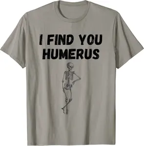 I Find You Humerus Funny Skeleton Bones Halloween T-Shirt - Diamoniqu Shop 76B0BJH9J14T