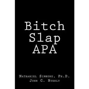 USED-Bitch Slap APA by Byerly, John C. (Paperback)