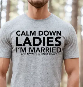 Short Sleeve T-Shirt Calm Down Ladies I'm Married 854