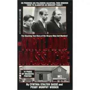 USED-The Kirtland Massacre: The True and Terrible Story of the Mormon Cult Murders by Cynthia Stalter Sasse (Hardcover)