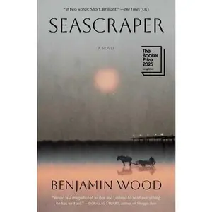 Seascraper -- Benjamin Wood, Hardcover