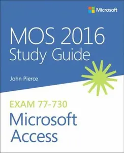 USED-Mos 2016 Study Guide for Microsoft Access by Pierce, John (Paperback)