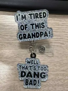 Blue I'm Tired of this Grandpa Badge Reel, Well too DANG Bad, RN id Holder, Retractable Acrylic Badge Reel, Nurse Gift, Funny Badge Reel