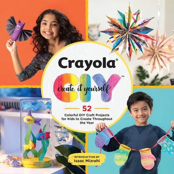 USED Book - Crayola: Create It Yourself: 52 Colorful DIY Craft Projects for Kids to Create Throughout the Year by Crayola LLC (Paperback) - english